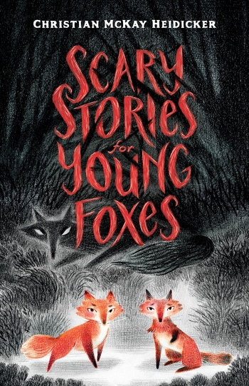 Scary Stories for Young Foxes 1