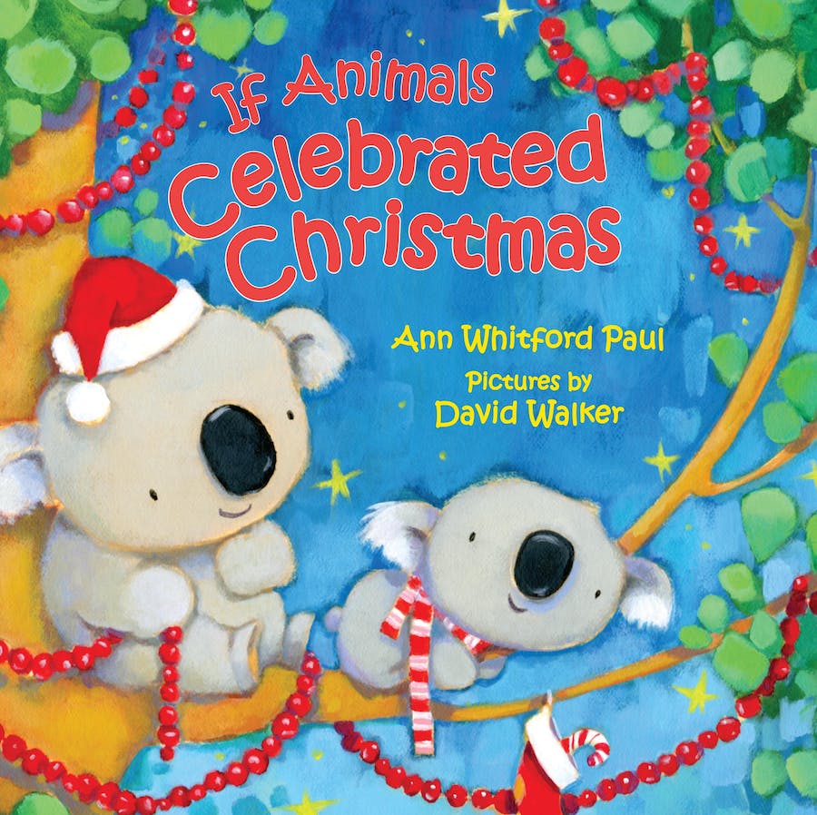 If Animals Celebrated Christmas by Ann Whitford Paul; illustrated by David Walker