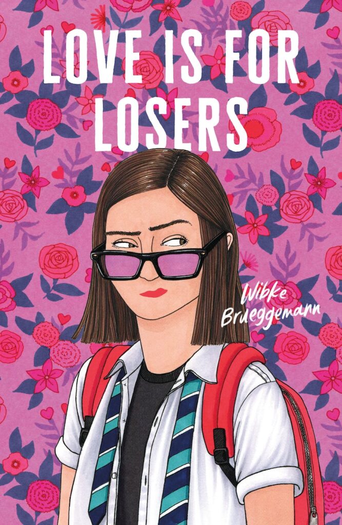 Love is For Losers by Wibke Brueggemann