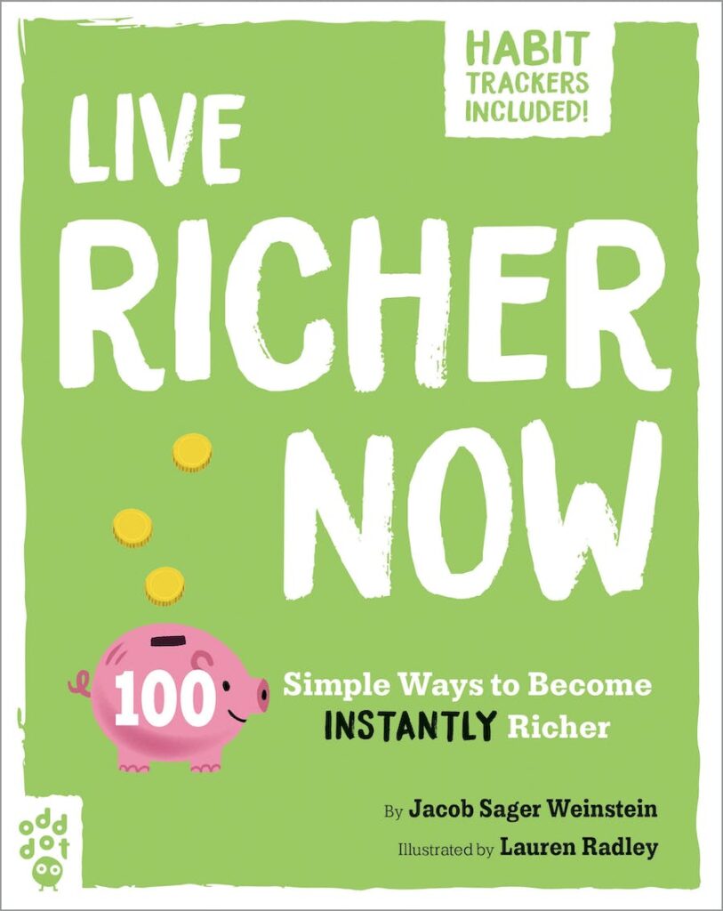 Live Richer Now by Jacob Sager Weinstein
