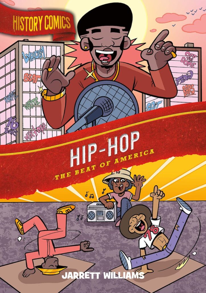 History Comics: Hip-Hop by Jarrett Williams