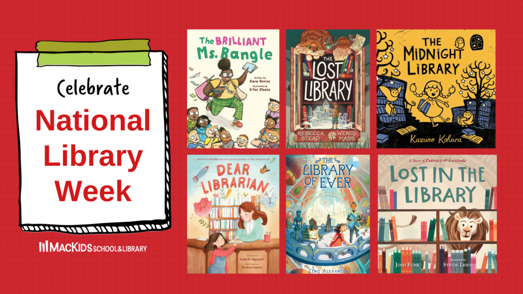 Celebrate National Library Week! – MacKids School & Library