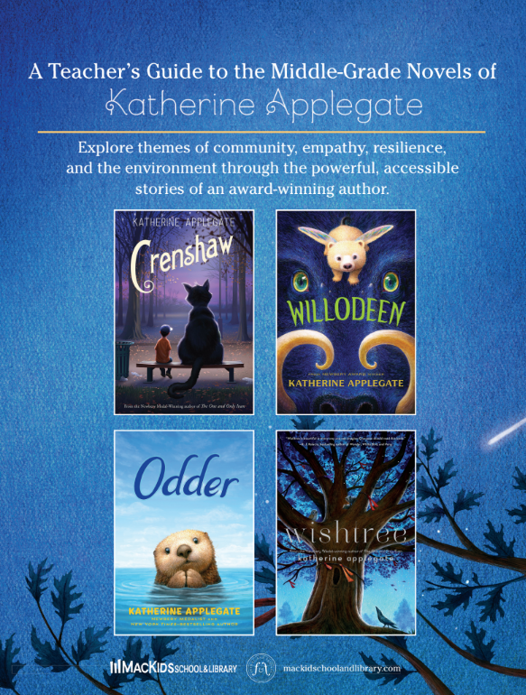 A Teacher's Guide to the Middle-Grade Novels of Katherine ApplegateCrenshaw cover imageWillodeen cover imageOdder cover imagewishtree cover image