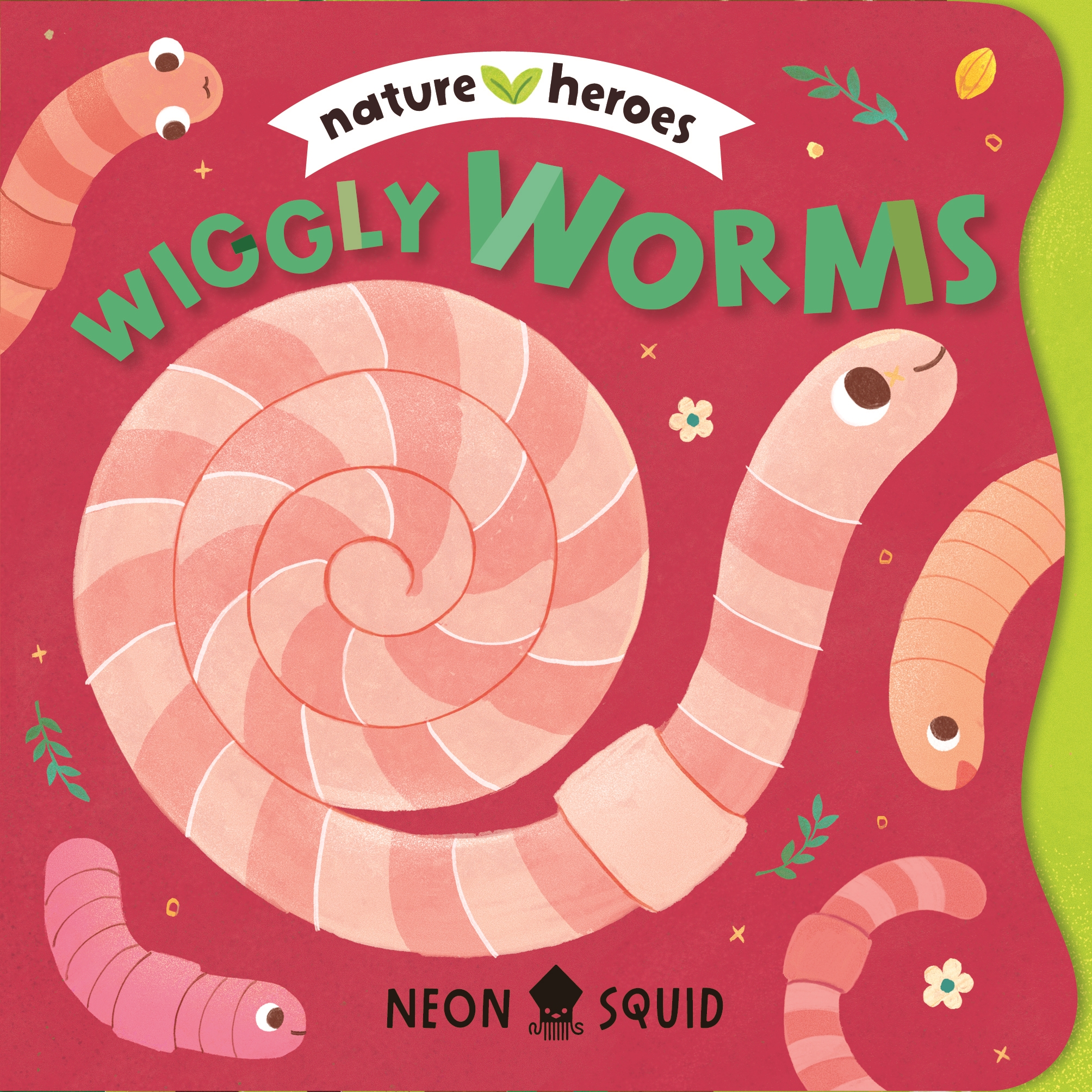 Wiggly Worms (Nature Heroes)