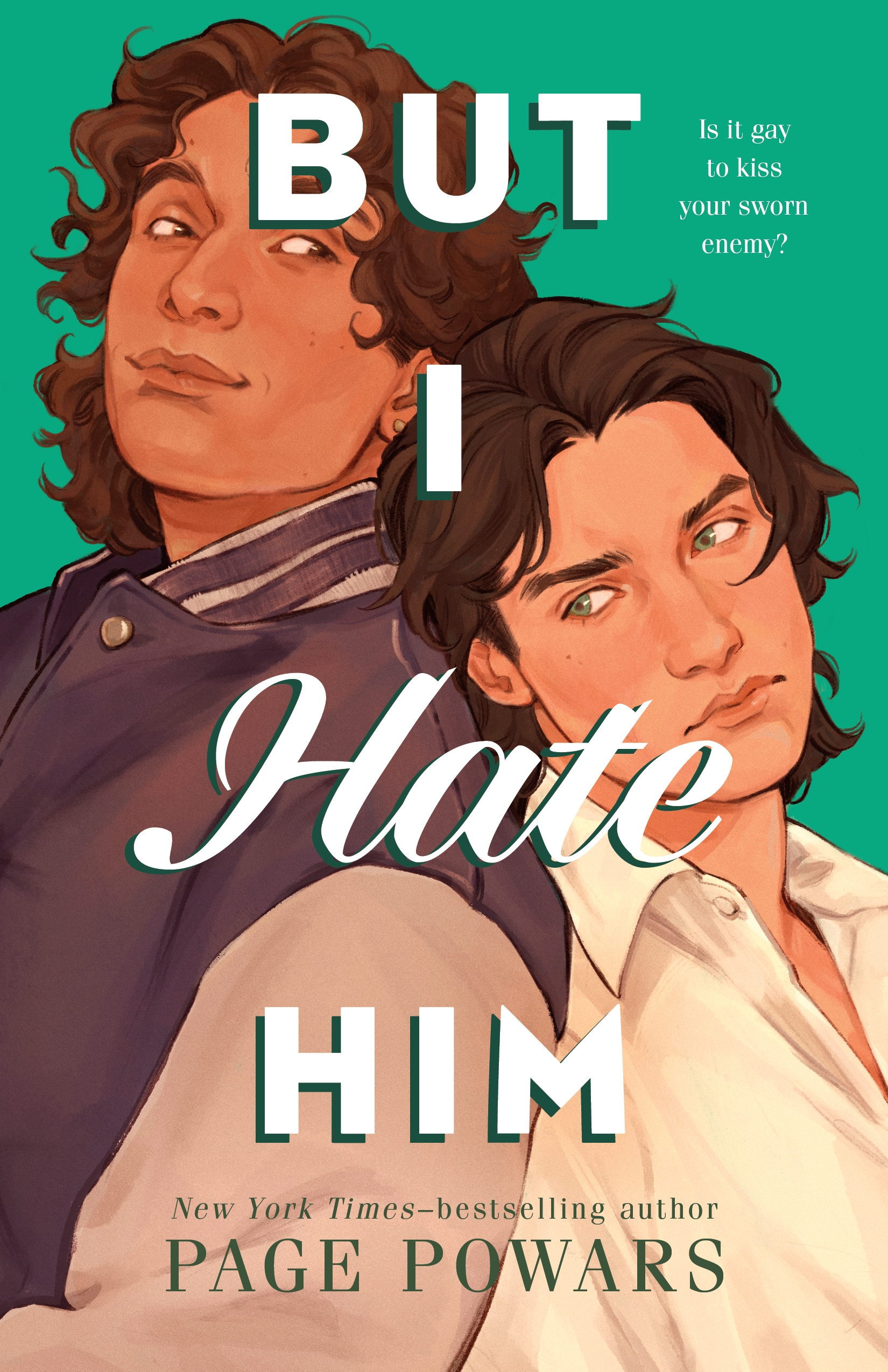 But i hate him